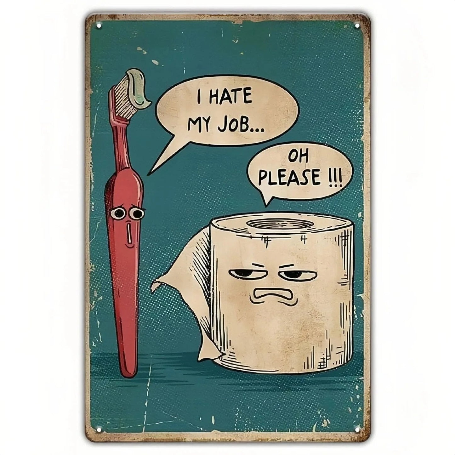 I Hate My Job Oh Please Funny Wall Art